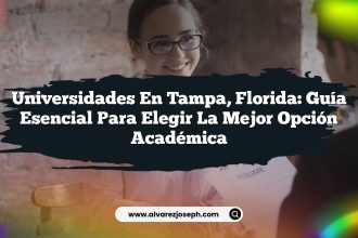 Universidades en Tampa, Florida: Guía Esencial para Elegir la Mejor Opción Académica