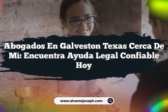 Abogados En Galveston Texas Cerca De Mí: Encuentra Ayuda Legal Confiable Hoy
