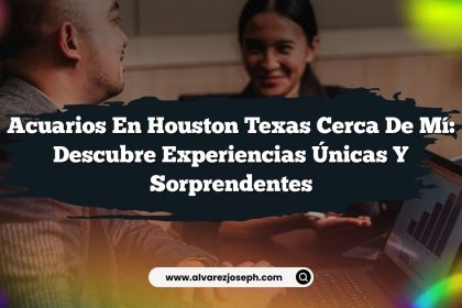 Acuarios En Houston Texas Cerca De Mí: Descubre Experiencias Únicas y Sorprendentes