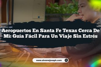 Aeropuertos En Santa Fe Texas Cerca De Mí: Guía Fácil Para Un Viaje Sin Estrés