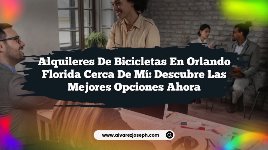Imagen de Alquileres De Bicicletas En Orlando Florida Cerca De Mí: Descubre Las Mejores Opciones Ahora Alquileres De Bicicletas En Orlando Florida Cerca De Mí: Descubre Las Mejores Opciones Ahora