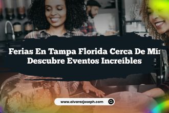 Ferias En Tampa Florida Cerca De Mí: Descubre Eventos Increíbles