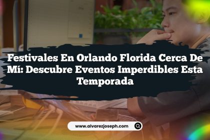 Festivales En Orlando Florida Cerca De Mí: Descubre Eventos Imperdibles Esta Temporada