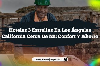 Hoteles 3 Estrellas En Los Ángeles California Cerca De Mí: Confort y Ahorro