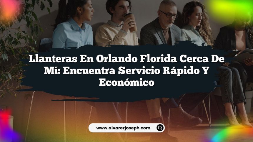 Imagen de Llanteras En Orlando Florida Cerca De Mí: Encuentra Servicio Rápido y Económico Llanteras En Orlando Florida Cerca De Mí: Encuentra Servicio Rápido y Económico