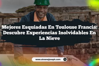 Mejores Esquiadas En Toulouse Francia: Descubre Experiencias Inolvidables en la Nieve
