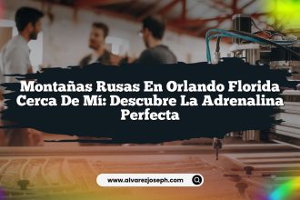 Montañas Rusas En Orlando Florida Cerca De Mí: Descubre La Adrenalina Perfecta