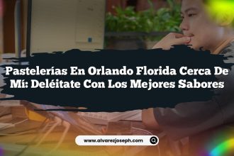 Pastelerías En Orlando Florida Cerca De Mí: Deléitate Con Los Mejores Sabores