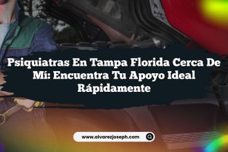 Psiquiatras En Tampa Florida Cerca De Mí: Encuentra Tu Apoyo Ideal Rápidamente