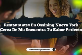 Restaurantes En Ossining Nueva York Cerca De Mí: Encuentra Tu Sabor Perfecto