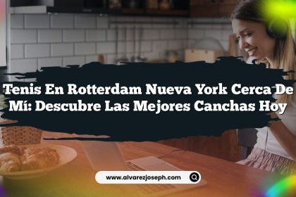 Tenis En Rotterdam Nueva York Cerca De Mí: Descubre Las Mejores Canchas Hoy