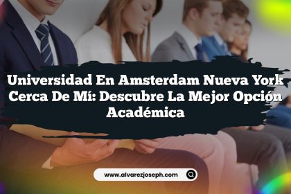 Universidad En Amsterdam Nueva York Cerca De Mí: Descubre La Mejor Opción Académica