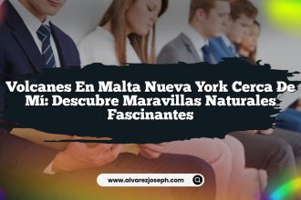 Volcanes En Malta Nueva York Cerca De Mí: Descubre Maravillas Naturales Fascinantes