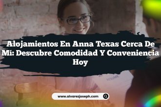 Alojamientos En Anna Texas Cerca De Mí: Descubre Comodidad y Conveniencia Hoy