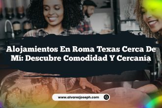 Alojamientos En Roma Texas Cerca De Mí: Descubre Comodidad y Cercanía