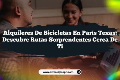 Alquileres De Bicicletas En París Texas: Descubre Rutas Sorprendentes Cerca De Ti