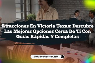 Atracciones en Victoria Texas: Descubre las Mejores Opciones Cerca de Ti con Guías Rápidas y Completas