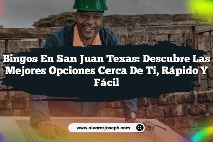 Bingos en San Juan Texas: Descubre las Mejores Opciones Cerca de Ti, Rápido y Fácil