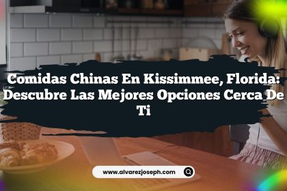 Comidas Chinas en Kissimmee, Florida: Descubre las Mejores Opciones Cerca de Ti