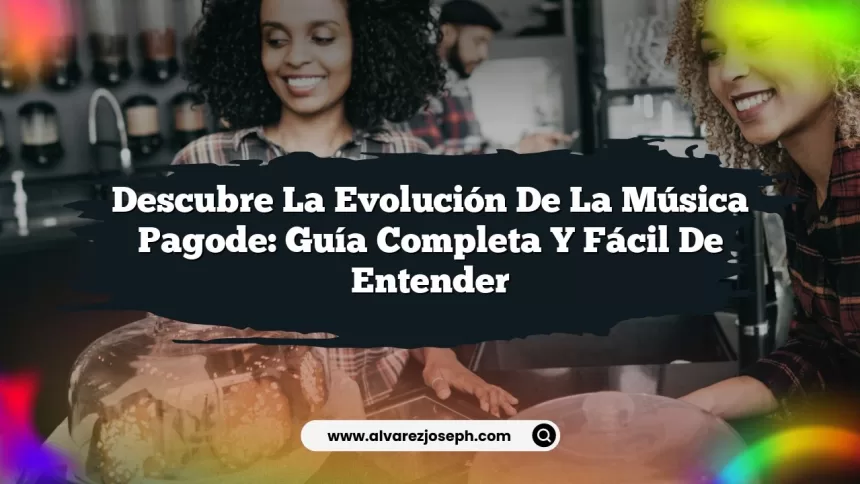 Imagen de Descubre la Evolución de la Música Pagode: Guía Completa y Fácil de Entender Descubre la Evolución de la Música Pagode: Guía Completa y Fácil de Entender