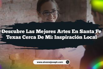 Descubre las Mejores Artes en Santa Fe Texas Cerca de Mí: Inspiración Local