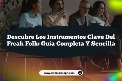 Descubre los Instrumentos Clave del Freak Folk: Guía Completa y Sencilla