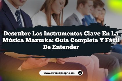Descubre los Instrumentos Clave en la Música Mazurka: Guía Completa y Fácil de Entender