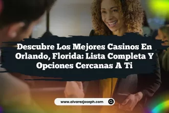 Descubre los Mejores Casinos en Orlando, Florida: Lista Completa y Opciones Cercanas a Ti