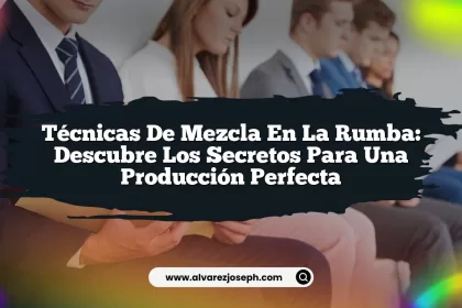 Técnicas de Mezcla en la Rumba: Descubre los Secretos para una Producción Perfecta