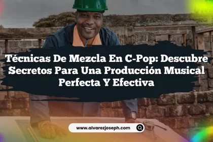 Técnicas de Mezcla en C-Pop: Descubre Secretos para una Producción Musical Perfecta y Efectiva