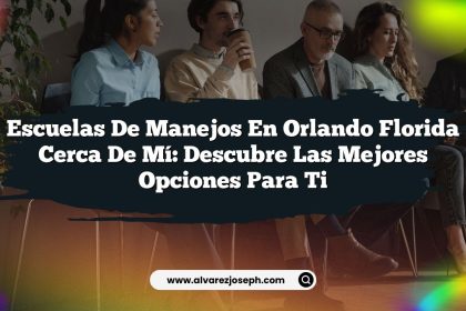 Escuelas De Manejos En Orlando Florida Cerca De Mí: Descubre las Mejores Opciones Para Ti