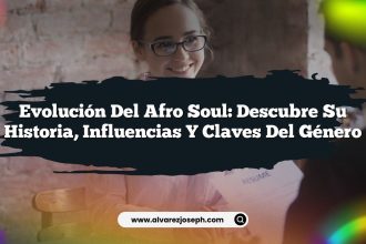 Evolución del Afro Soul: Descubre su Historia, Influencias y Claves del Género