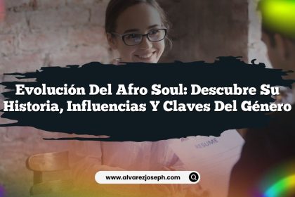 Evolución del Afro Soul: Descubre su Historia, Influencias y Claves del Género