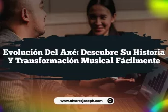 Evolución del Axé: Descubre su Historia y Transformación Musical Fácilmente