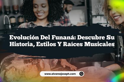 Evolución del Funaná: Descubre su Historia, Estilos y Raíces Musicales