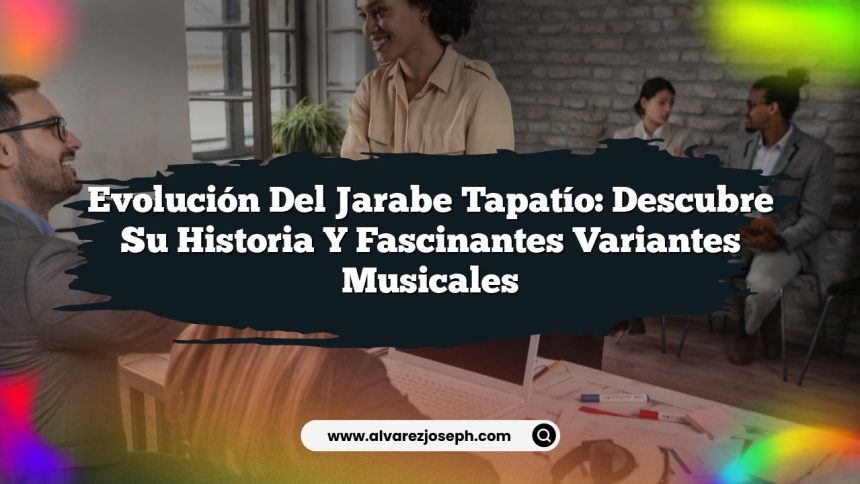 Imagen de Evolución del Jarabe Tapatío: Descubre su Historia y Fascinantes Variantes Musicales Evolución del Jarabe Tapatío: Descubre su Historia y Fascinantes Variantes Musicales