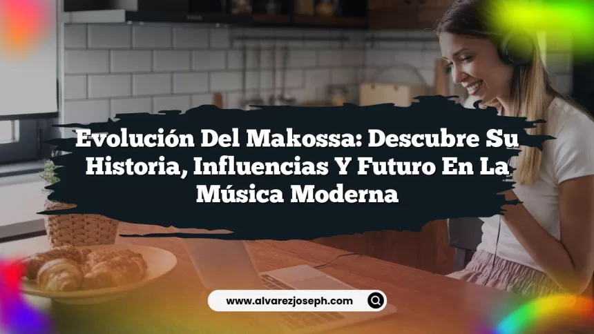 Evolución del Makossa: Descubre su Historia, Influencias y Futuro en la Música Moderna