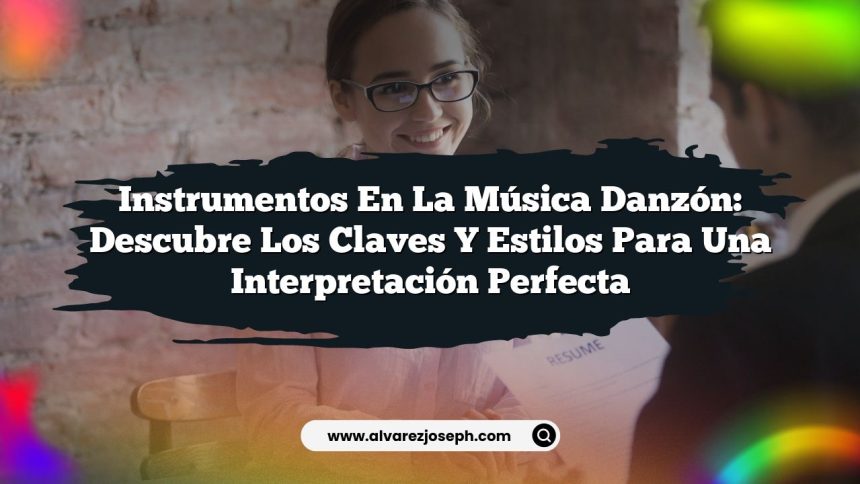 Instrumentos en la Música Danzón: Descubre los Claves y Estilos para una Interpretación Perfecta