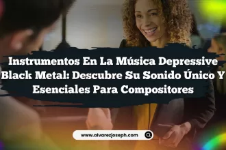 Instrumentos en la Música Depressive Black Metal: Descubre su Sonido Único y Esenciales para Compositores