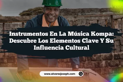 Instrumentos en la Música Kompa: Descubre los Elementos Clave y su Influencia Cultural