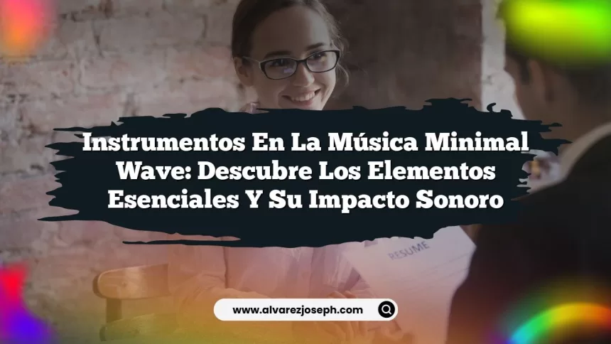 Instrumentos en la Música Minimal Wave: Descubre los Elementos Esenciales y su Impacto sonoro