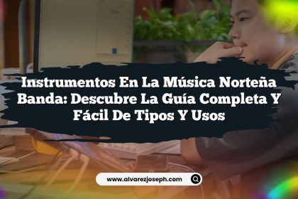 Instrumentos en la Música Norteña Banda: Descubre la Guía Completa y Fácil de Tipos y Usos