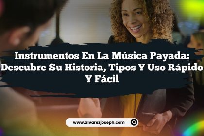 Instrumentos en la Música Payada: Descubre su Historia, Tipos y Uso Rápido y Fácil