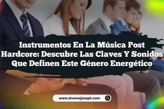 Instrumentos en la Música Post Hardcore: Descubre las Claves y Sonidos que Definen este Género Energético