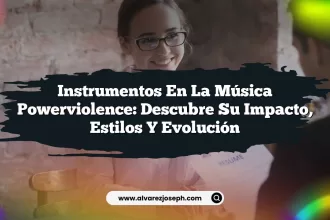 Instrumentos en la Música Powerviolence: Descubre su Impacto, Estilos y Evolución