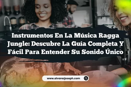 Instrumentos en la Música Ragga Jungle: Descubre la Guía Completa y Fácil para Entender su Sonido Único