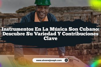 Instrumentos en la Música Son Cubano: Descubre su Variedad y Contribuciones Clave