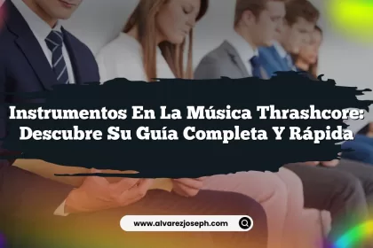 Instrumentos en la Música Thrashcore: Descubre su Guía Completa y Rápida