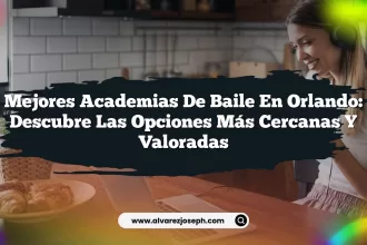 Mejores Academias de Baile en Orlando: Descubre las Opciones Más Cercanas y Valoradas