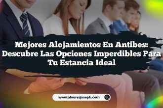 Mejores Alojamientos en Antibes: Descubre las Opciones Imperdibles para Tu Estancia Ideal